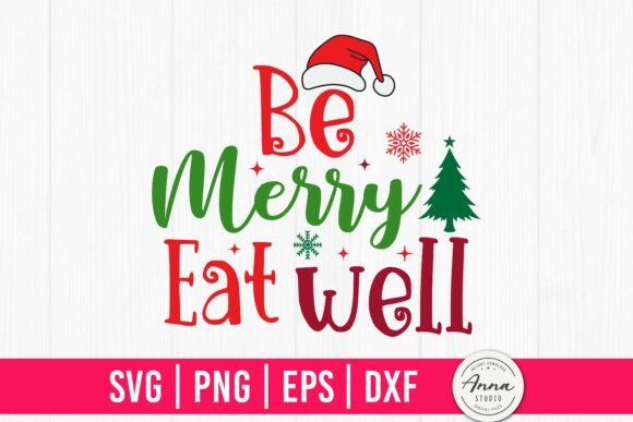 Be Merry Eat Well SVG