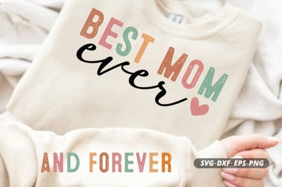 Best Mom Ever Sleeve SVG