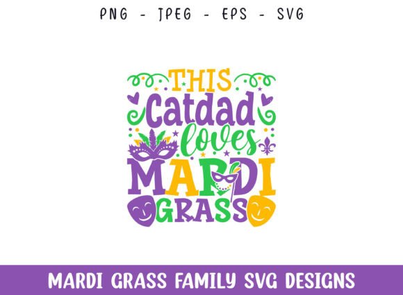 Cat Dad Loves Mardi Grass SVG Design