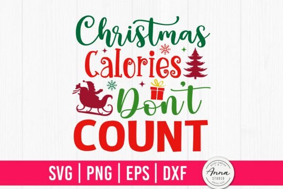 Christmas Calories Don’t Count SVG