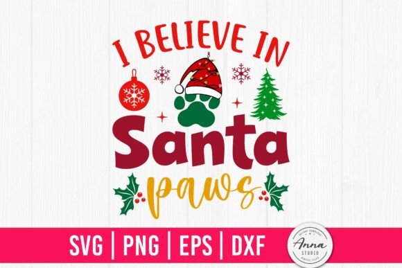 I Believe in Santa Paws SVG
