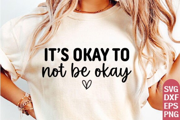 It's Okay to Not Be Okay Svg