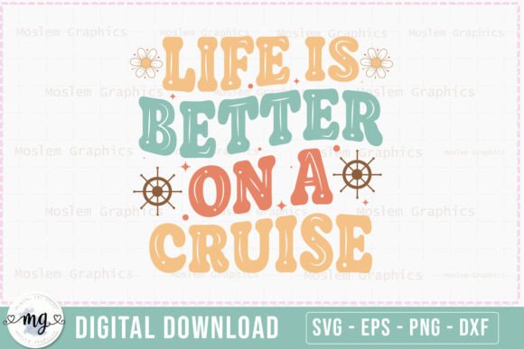Life is Better on a Cruise - Cruise SVG
