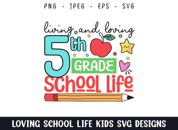 Loving 5th Grade School Life Svg Design